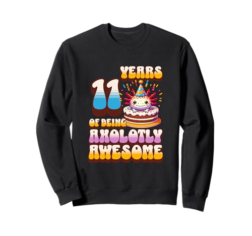 11 Jahre Axolotly Awesome Cute Axolotl Kinder zum 11. Geburtstag Sweatshirt von Axolotl Kids Birthday Party Apparel Gifts Store