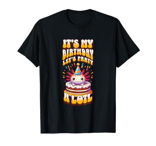 Es ist mein Geburtstag Lass uns einen sehr süßen Axolotl Bday Kids feiern T-Shirt Es ist mein Geburtstag Lass uns einen sehr süßen Axolotl Bday Kids feiern T-Shirt von Axolotl Kids Birthday Party Apparel Gifts Store