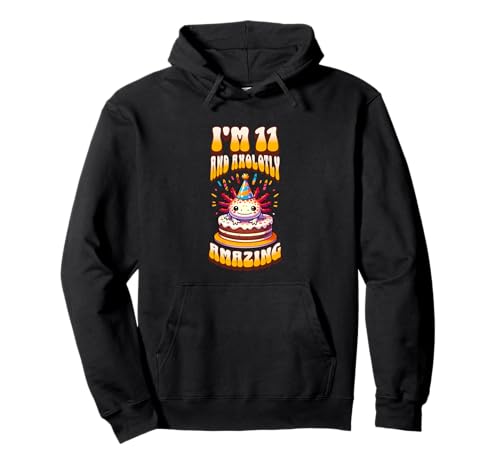 Ich bin 11 und Axolotly Amazing Funny Axolotl 11 Birthday Kids Pullover Hoodie Ich bin 11 und Axolotly Amazing Funny Axolotl 11 Birthday Kids Pullover Hoodie von Axolotl Kids Birthday Party Apparel Gifts Store