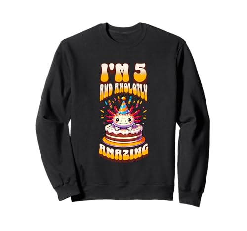 Ich bin 5 und Axolotly Amazing Funny Axolotl Kinder zum 5. Geburtstag Sweatshirt von Axolotl Kids Birthday Party Apparel Gifts Store