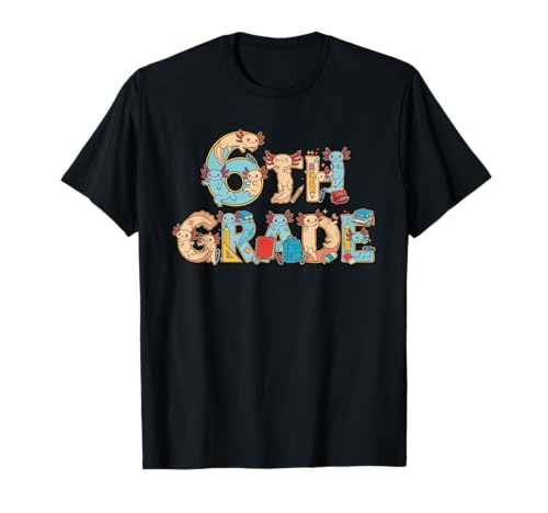 Lustiges Axolotl Sixth Grade Back to School Kinder Jungen Mädchen T-Shirt Lustiges Axolotl Sixth Grade Back to School Kinder Jungen Mädchen T-Shirt von Axolotl Lover First Day of School 6th Grade Outfit