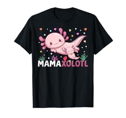 MamaXolotl Muttertag Tochter Axolotl Mama Muttertag T-Shirt von Axolotl MamaXolotl Mother's Day Axolotl Mom Design