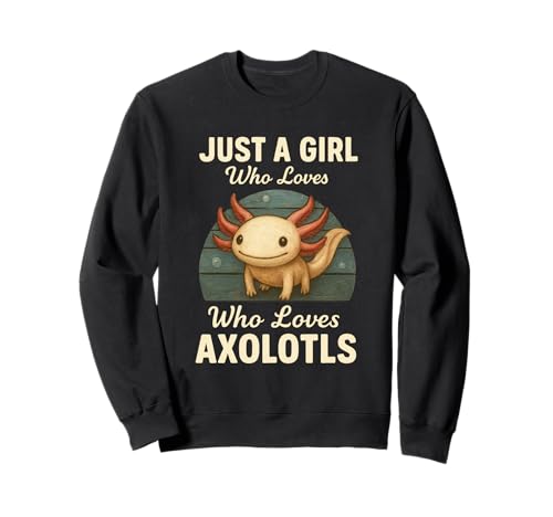 Just a Girl Who Loves Axolotls Cute Retro Amphibian Lover Sweatshirt von Axolotl Vibes Co.
