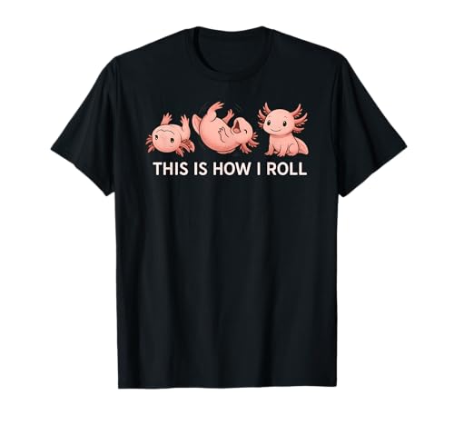 Lustiger Axolotl This Is How I Roll Animal Lover für Jungen, Mädchen und Kinder T-Shirt von AxolotlAxis1
