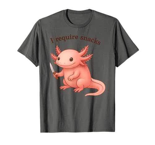 Lustiges Axolotl I Require Snacks Tier Mama Papa T-Shirt von AxolotlAxis1