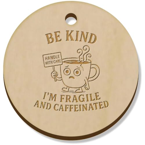 Azeeda 11 x 34mm 'Sei nett. Ich bin zerbrechlich und koffeinhaltig' Hölzerne Schmuckanhänger (PN00074911) von Azeeda