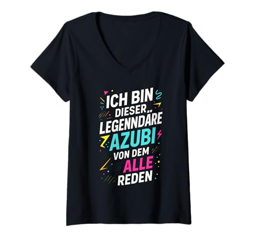 Damen Ich Bin Dieser Legendäre Azubi Von Dem Alle Red... T-Shirt mit V-Ausschnitt Damen Ich Bin Dieser Legendäre Azubi Von Dem Alle Red... T-Shirt mit V-Ausschnitt von Azubi Ausbildung Lehrling Beruf Erfolg Handwerk