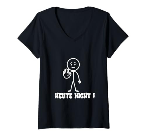 Damen Heute Nicht - Strichmännchen lehnt Alles ab T-Shirt mit V-Ausschnitt Damen Heute Nicht - Strichmännchen lehnt Alles ab T-Shirt mit V-Ausschnitt von B-K-R-Design