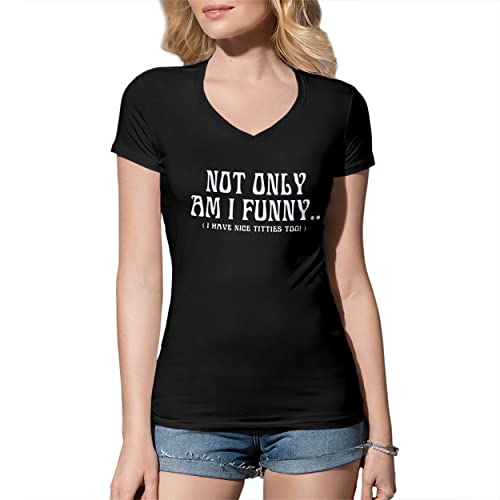 Not Only Am I Funny I Have Nice Titties Too Damen V-Ausschnitt Schwarz T-Shirt Size S von B&S Boutique