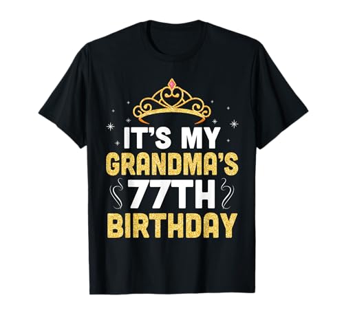 Es ist der 77. Geburtstag meiner Großmutter. Herzlichen Glückwunsch zur 77-jährigen Nana Mama T-Shirt Es ist der 77. Geburtstag meiner Großmutter. Herzlichen Glückwunsch zur 77-jährigen Nana Mama T-Shirt von B4Tee Happy Birthday Grandma 77 Years Old