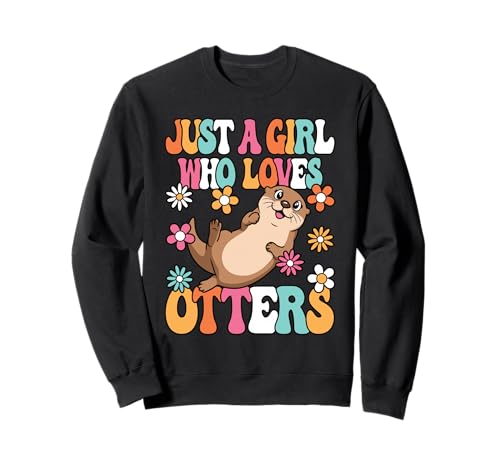 Just A Girl Who Loves Otters Niedliches Otter Mädchen Kinder Sweatshirt von BALARI