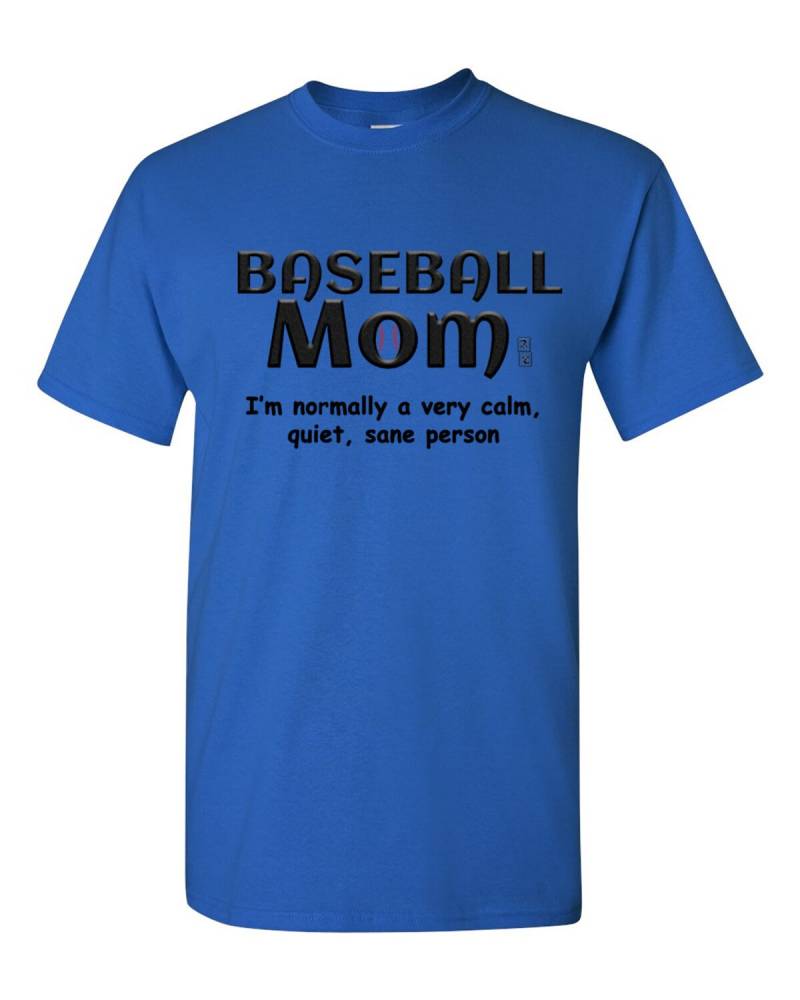Baseball Mom T-Shirt, Ich Bin Normalerweise Eine Sehr Ruhige, Sane Person Shirt von BBIApparel