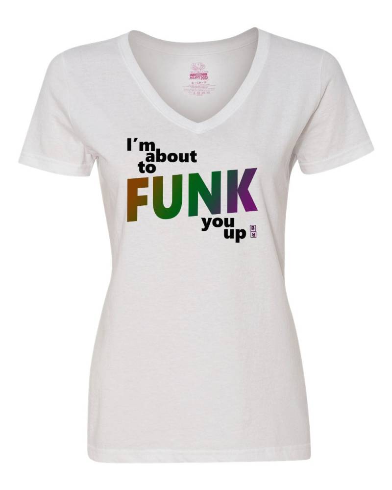 Ich Bin Im Begriff, Funk Sie Bis T-Shirt, Funky Shirt von BBIApparel
