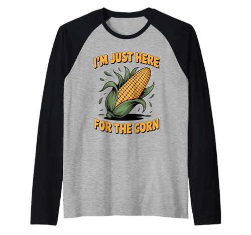 Lustiger Spruch I'm Just Here for The Corn Humor Witz Frauen Männer Raglan von BBQ Festival Foodie Lovers Maize Eating Fans Gag