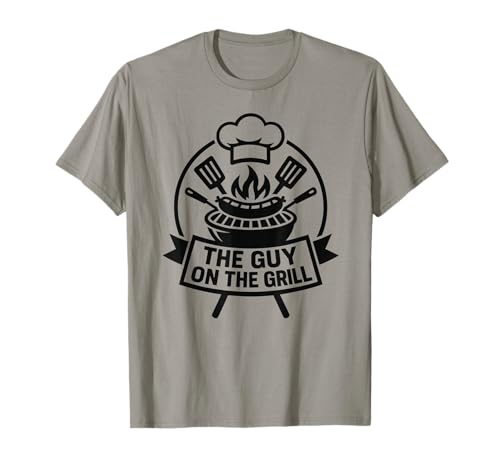 Herren Der Typ auf dem Grill BBQ Chef Funny T-Shirt von BBQ Men Shirts for Grill Kings and Dads