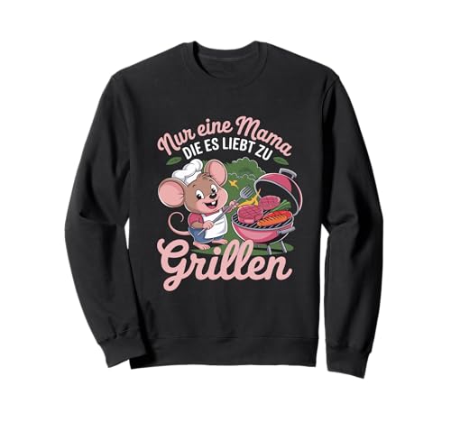 Nur eine Mama die es liebt zu Grillen BBQ Mom Sweatshirt von BBQ Mom Grillgrill Backyard Barbecue Maus