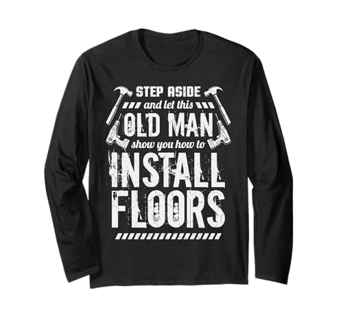 Old Man Bodenbelag Installateur Bodenverlegung Fliesenleger Bauunternehmer Langarmshirt von BCC Flooring Installer Tiler Contractor Graphic