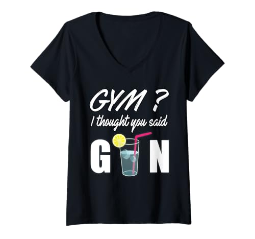 Damen Gym I Thought You Said Gin Cocktail Barkeeper Alkohol Drink T-Shirt mit V-Ausschnitt Damen Gym I Thought You Said Gin Cocktail Barkeeper Alkohol Drink T-Shirt mit V-Ausschnitt von BCC Gin Shirts & Witzige Barkeeper Geschenke