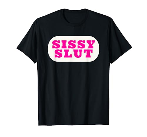 Sissy Slut Sissification Maid Baby Kinky Sissy Femboy T-Shirt von BDSM Apparel