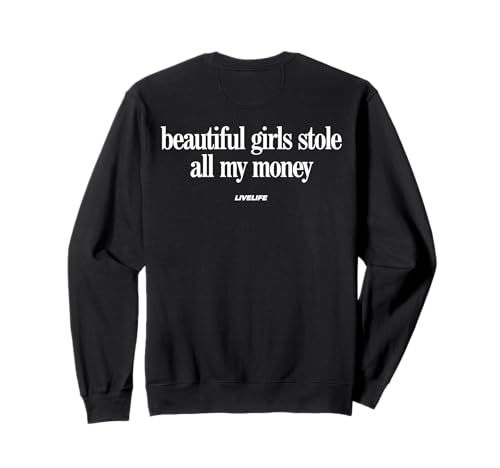 Beautiful Girls Stole All My Money X Valentinstag - Back Sweatshirt von BEAUTIFUL GIRLS STOLE ALL MY MONEY Lover Statement