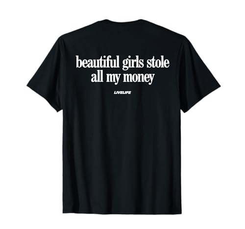 Beautiful Girls Stole All My Money X Valentinstag - Back T-Shirt Beautiful Girls Stole All My Money X Valentinstag - Back T-Shirt von BEAUTIFUL GIRLS STOLE ALL MY MONEY Lover Statement
