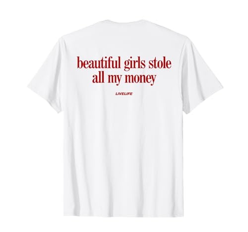 Beautiful Girls Stole All My Money X Valentinstag - Back T-Shirt Beautiful Girls Stole All My Money X Valentinstag - Back T-Shirt von BEAUTIFUL GIRLS STOLE ALL MY MONEY Lover Statement