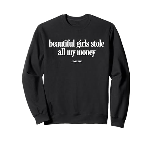 Beautiful Girls Stole All My Money X Valentinstag - Front Sweatshirt von BEAUTIFUL GIRLS STOLE ALL MY MONEY Lover Statement