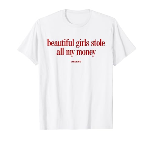 Beautiful Girls Stole All My Money X Valentinstag - Front T-Shirt Beautiful Girls Stole All My Money X Valentinstag - Front T-Shirt von BEAUTIFUL GIRLS STOLE ALL MY MONEY Lover Statement