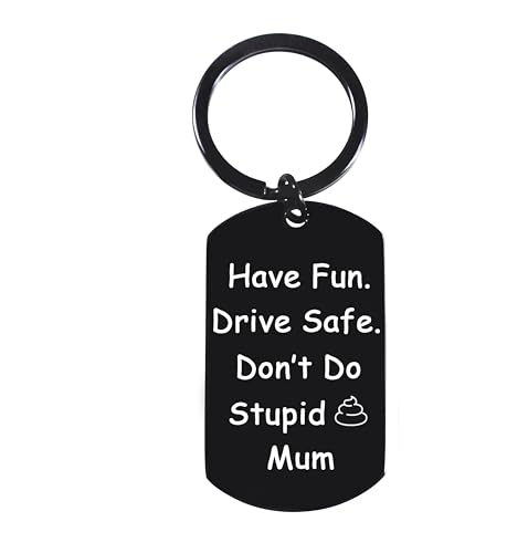 BESPMOSP Drive Safe Schlüsselanhänger Have Fun Drive Safe Don't Do Stupid Mum Schlüsselanhänger Lustige Mama Geschenke für Mutter Weihnachtsgeschenke Fahranfänger Geschenk Mama Geburtstagsgeschenke von BESPMOSP