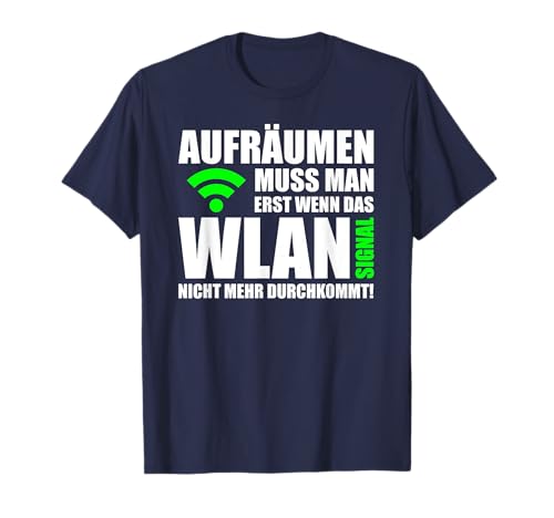 WLAN WIFI BESTE SPRÜCHE Geschenkidee für Online Nerds T-Shirt von BESTE SPRÜCHE EVER!