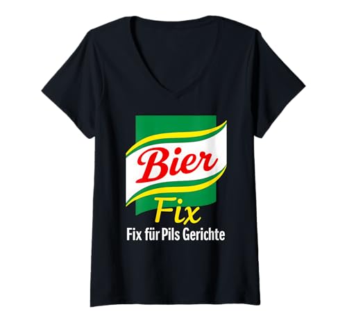 Damen Bier FIX X Fix für Pils Gerichte - Bier Lecker Bierchen T-Shirt mit V-Ausschnitt Damen Bier FIX X Fix für Pils Gerichte - Bier Lecker Bierchen T-Shirt mit V-Ausschnitt von BIER FIX X Fix für Pils Gerichte - Lecker Bierchen