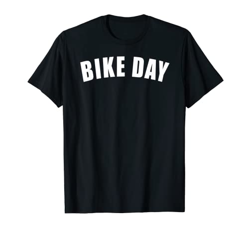 BIKE DAY FAHRRAD BIKER CYCLING DAMEN HERREN KINDER MÄNNER T-Shirt BIKE DAY FAHRRAD BIKER CYCLING DAMEN HERREN KINDER MÄNNER T-Shirt von BIKE FAHRRAD CYCLING CYCLIST RADFAHRER RADFAHREN