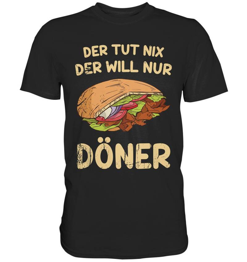 Der Tut Nix Will Nur Döner Kebab Imbiss Dönerspieß - Premium Shirt von BINYAShop