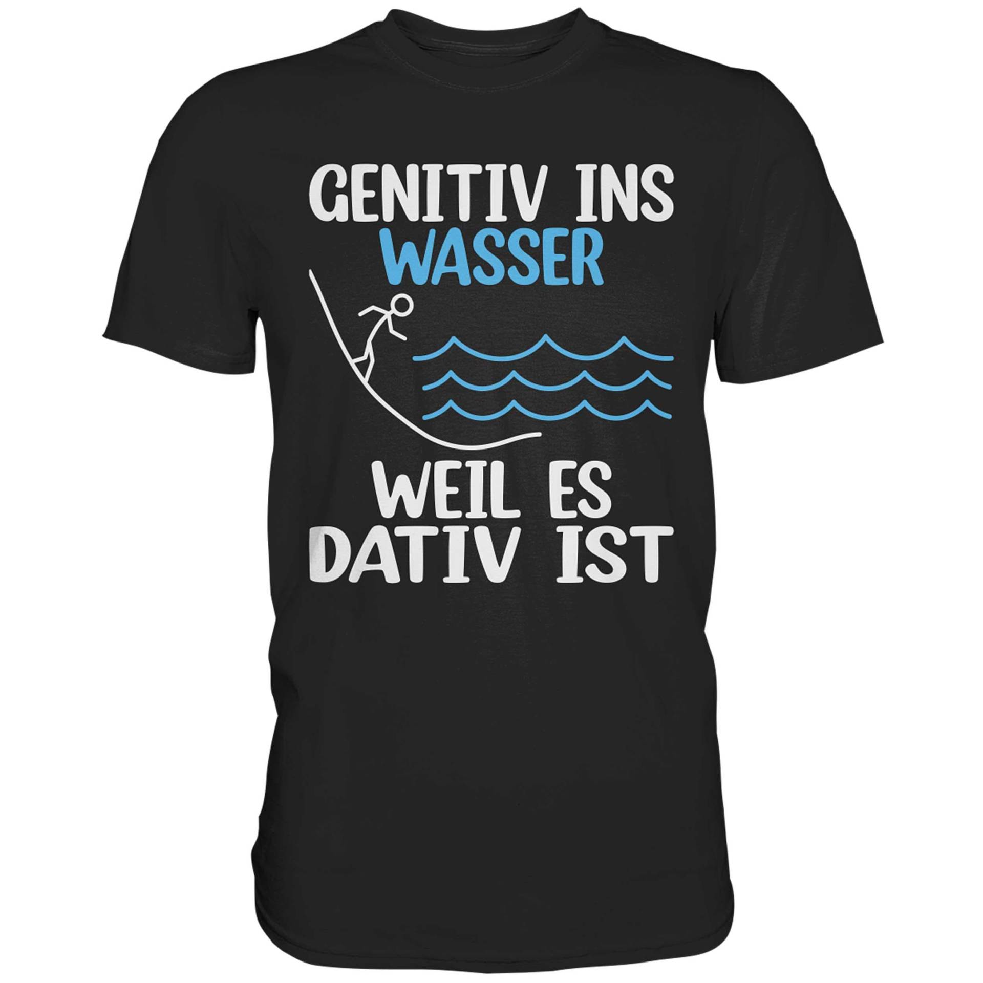 Genitiv Ins Wasser Weil Es Dativ Ist | Lustiger Grammatik Witz Geschenkidee Für Sprachliebhaber Lehrer Wortwitz Sprachwitz Humor von BINYAShop