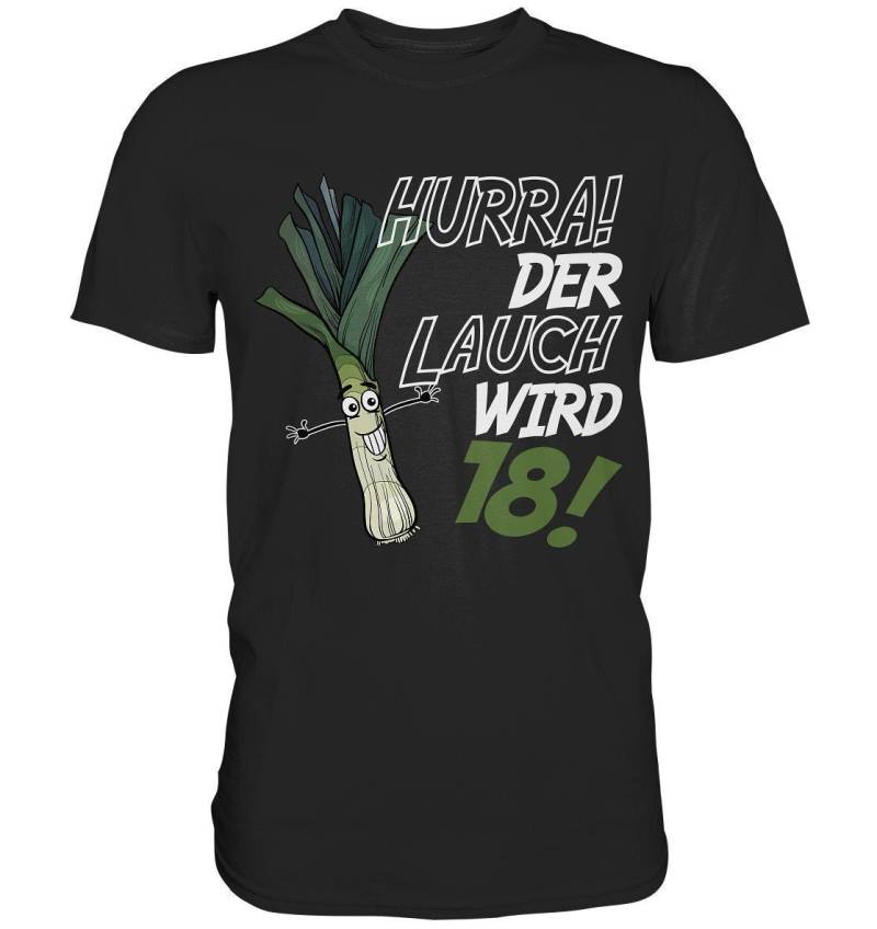 Herren Hurra Der Lauch Wird 18 Ehrentag 18. Geburtstag Fun T-Shirt - Premium Shirt von BINYAShop