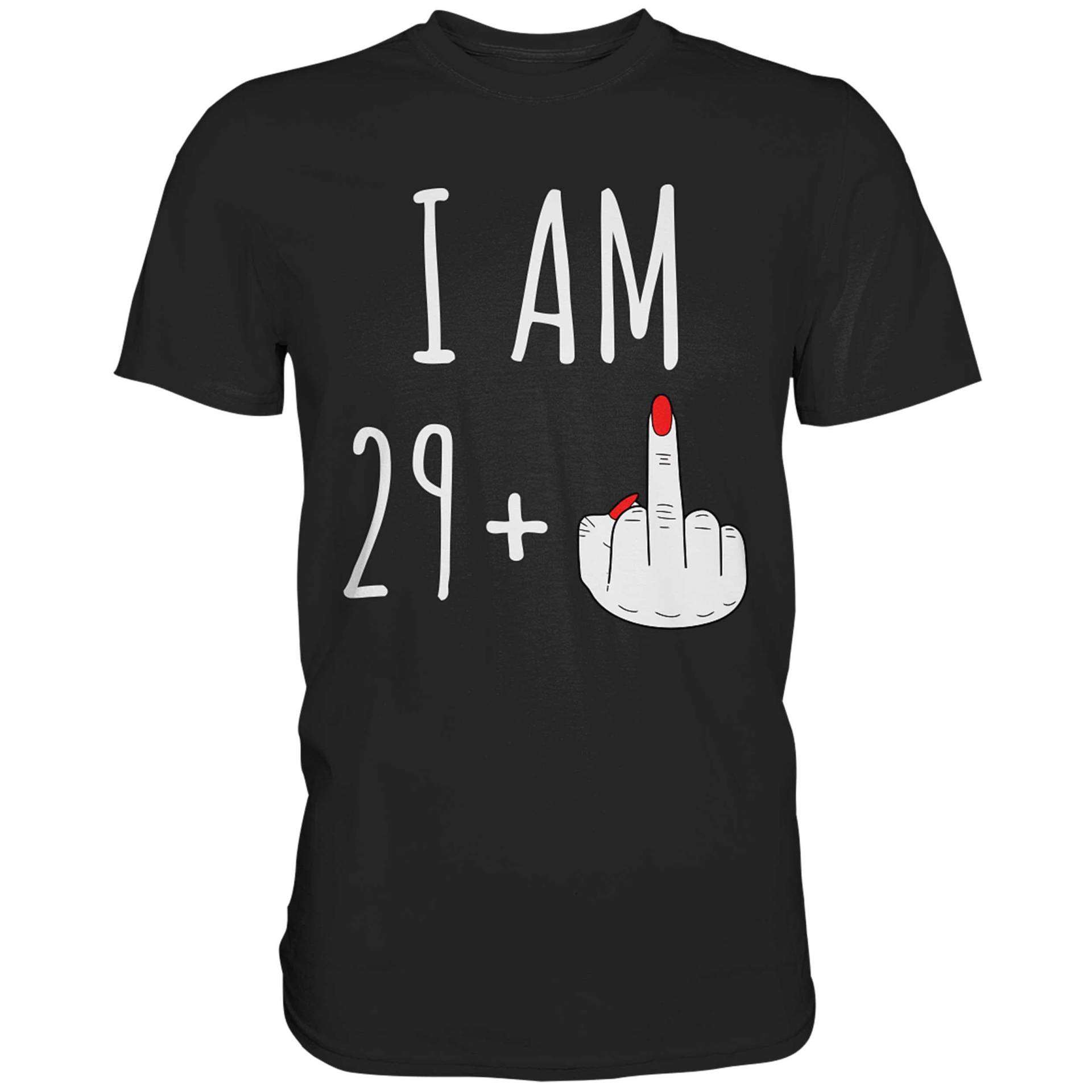 I Am 29 Plus 1 Mittelfinger Zum 30. Geburtstag Für Frauen | Freches Spruchshirt Witziges Shirt Runden Geburtstagsgeschenk von BINYAShop
