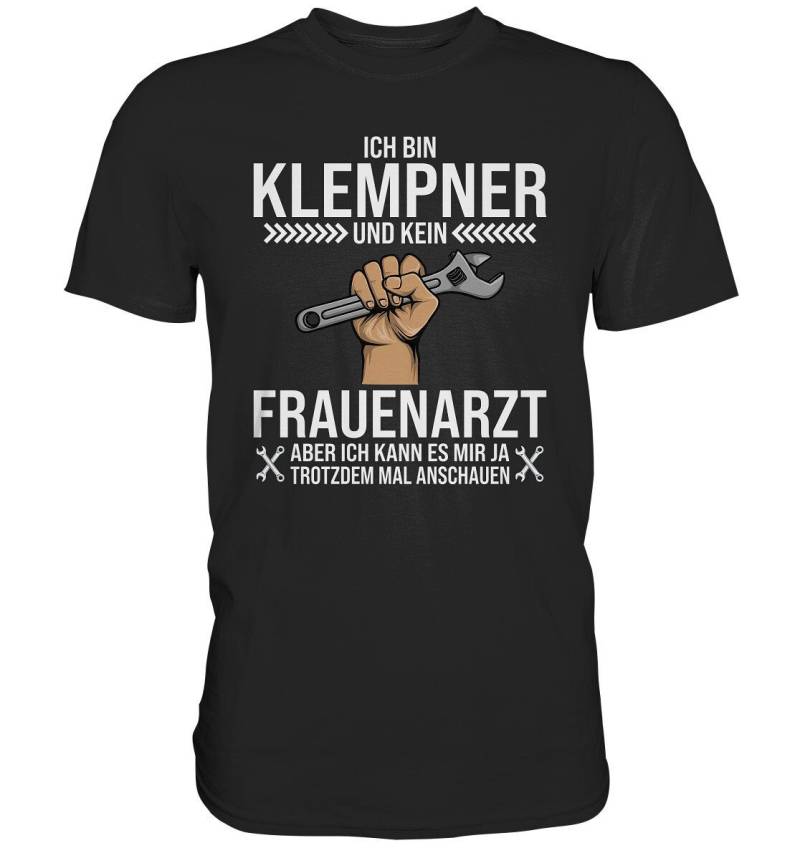 Ich Bin Klempner Und Kein Frauenarzt | Witziges Geschenk Für Handwerker Humorvolles T-Shirt Geschenkidee - Premium Shirt von BINYAShop