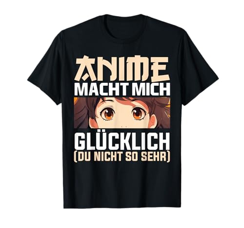 Anime Macht Mich Glücklich Lustig Manga Japan Damen Kinder T-Shirt von BK Anime Shirts Manga Japan Geschenke