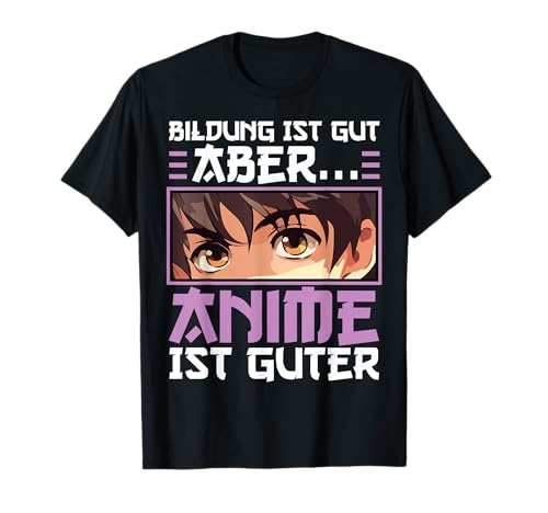 Bildung Ist Gut Anime Ist Guter Manga Japan Damen Kinder T-Shirt von BK Anime Shirts Manga Japan Geschenke