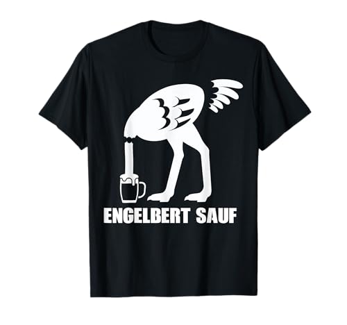 Engelbert Sauf Lustig Bier Trink Biertrinker Spruch Männer T-Shirt von BK Bier Shirts Alkohol Sauf Biertrinker Geschenk