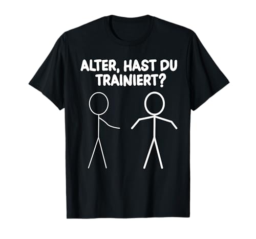 Hast Du Trainiert Gym Fitness Spruch Bodybuilder Männer T-Shirt von BK Bodybuilding Shirts Gym Sportler Geschenke