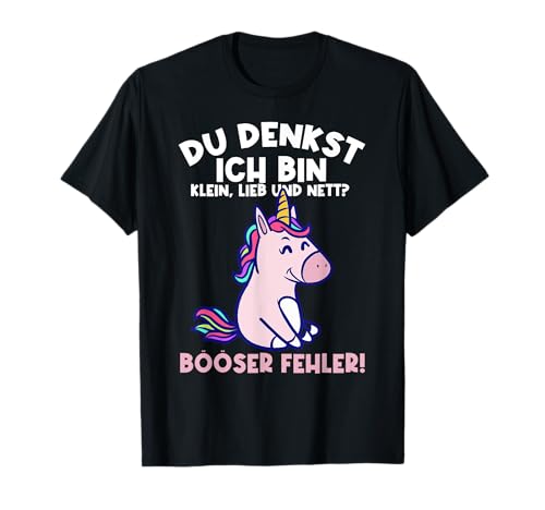 Du Denkst Ich Bin Klein Lieb Und Nett Einhorn Mädchen Frauen T-Shirt von BK Einhorn Shirts Fabelwesen Unicorn Geschenke
