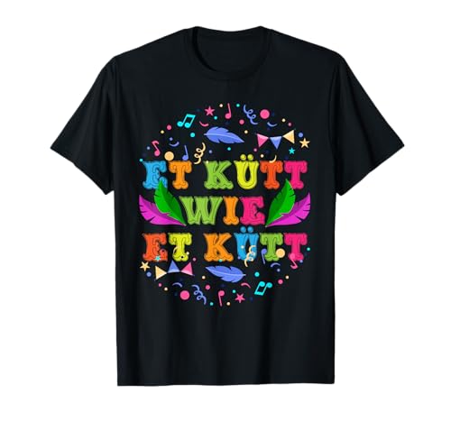 Et Kütt Wie Et Kütt Fasching Karneval Kostüm Männer Frauen T-Shirt von BK Fasching Shirts Karneval Kostüm Männer Frauen