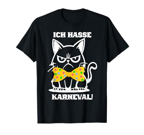 Ich Hasse Karneval Fasching Katze Kostüm Männer Frauen T-Shirt von BK Fasching Shirts Karneval Kostüm Männer Frauen