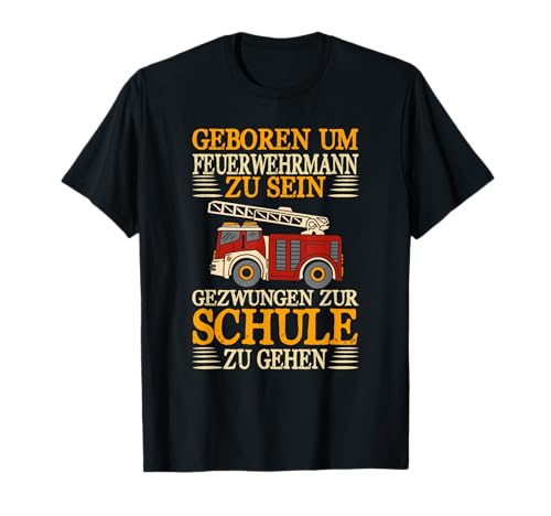 Geboren Um Feuerwehrmann Feuerwehr Spruch Herren Männer T-Shirt von BK Feuerwehr Shirts Feuerwehrmann Geschenke