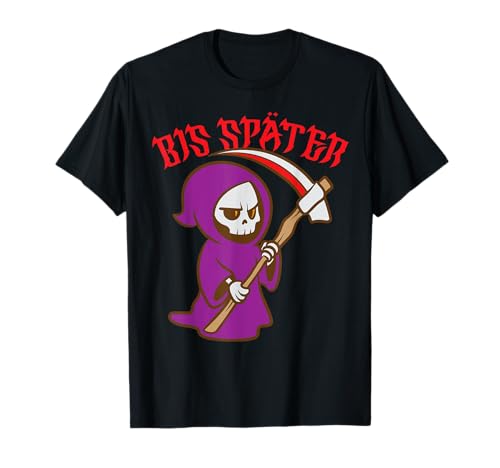 Bis Später Lustig Spruch Halloween Kostüm Männer Herren T-Shirt von BK Halloween Shirts Kostüm Männer Frauen Kinder