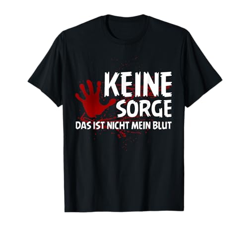 Keine Sorge Nicht Mein Blut Halloween Kostüm Männer Damen T-Shirt von BK Halloween Shirts Kostüm Männer Frauen Kinder