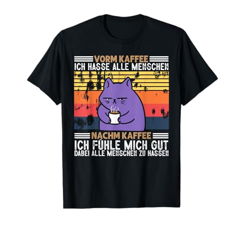 Vorm Kaffee Ich Hasse Alle Menschen Lustig Männer Damen T-Shirt von BK Kaffee Shirts Koffein Kaffeeliebhaber Geschenke