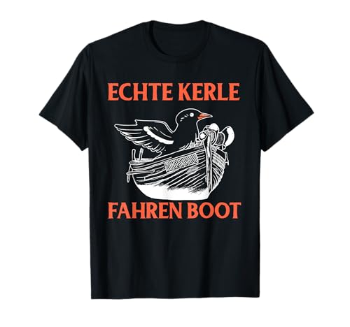 Echte Kerle Fahren Boot Skipper Kapitän Seemann Männer T-Shirt von BK Kapitän Shirts Schiffer Segler Seemann Geschenk