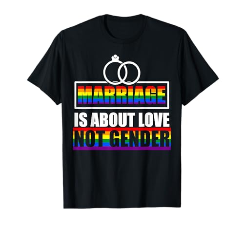 Marriage Is About Love Gay Lesbisch LGBTQ Pride Herren Damen T-Shirt von BK LGBT Shirts Gay Lesbisch Queer Pride Geschenke
